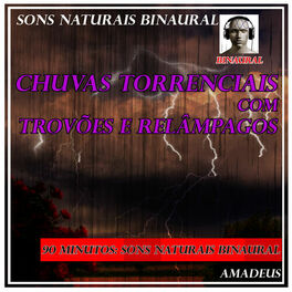 Album cover of Sons Naturais Binaural: Chuvas Torrenciais Com Trovões e Relâmpagos