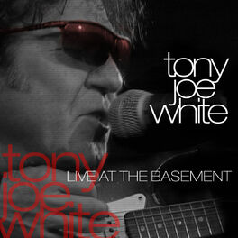 Album cover of Tony Joe White - Live At The Basement (MP3 Album)
