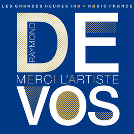 Album cover of Raymond Devos, Merci l'artiste - Les Grandes Heures Ina / Radio France