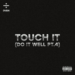 Album cover of Touch It (Do It Well Pt. 4) (Sped Up / Slowed)