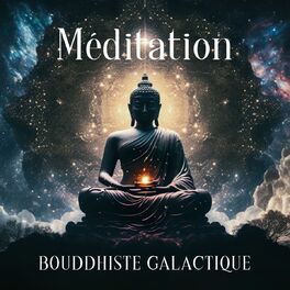 Album cover of Méditation bouddhiste galactique: Pouvoir de l'univers, Musique spatiale, Énergie mystique bouddhiste