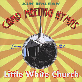 Album cover of Camp Meeting Hymns From The Little White Church