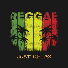 Album cover of Reggae Just Relax