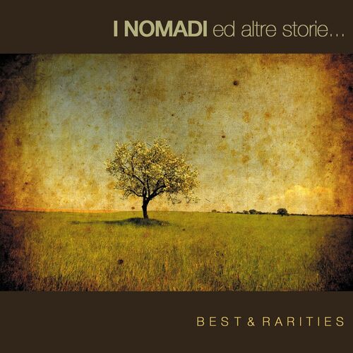 i-nomadi-i-nomadi-ed-altre-storie-best-rarities-2010