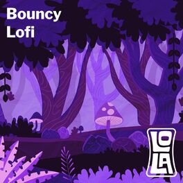 Album cover of Bouncy Lofi by Lola