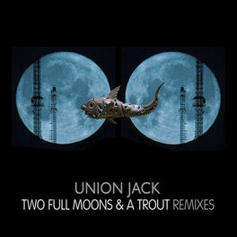 Album cover of Two Full Moons And A Trout - Remixes