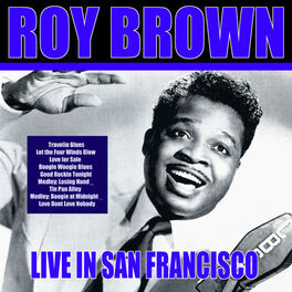 Album cover of Roy Brown - Live In San Francisco