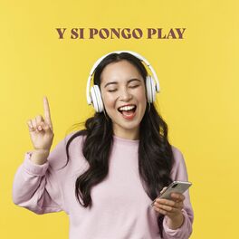 Album cover of Y si pongo PLAY