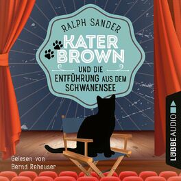 Album cover of Kater Brown und die Entführung aus dem Schwanensee - Ein Kater Brown-Krimi, Teil 9 (Ungekürzt)