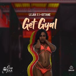 Album cover of Get Gyal (feat. I Octane)