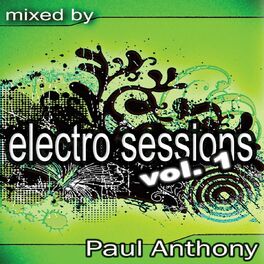 Album cover of Electro Sessions Vol 1 (Continuous DJ Mix By Paul Anthony)
