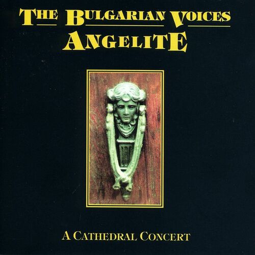 The Bulgarian Voices Angelite - A Cathedral Concert (Live): lyrics 