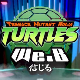 We B Teenage Mutant Ninja Turtles Theme Song From Tmnt 2003 Lyrics And Songs Deezer