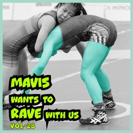 Album cover of MAVIS Wants To RAVE With Us ! Vol. 28