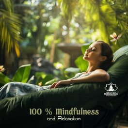 Album cover of 100 % Mindfulness and Relaxation