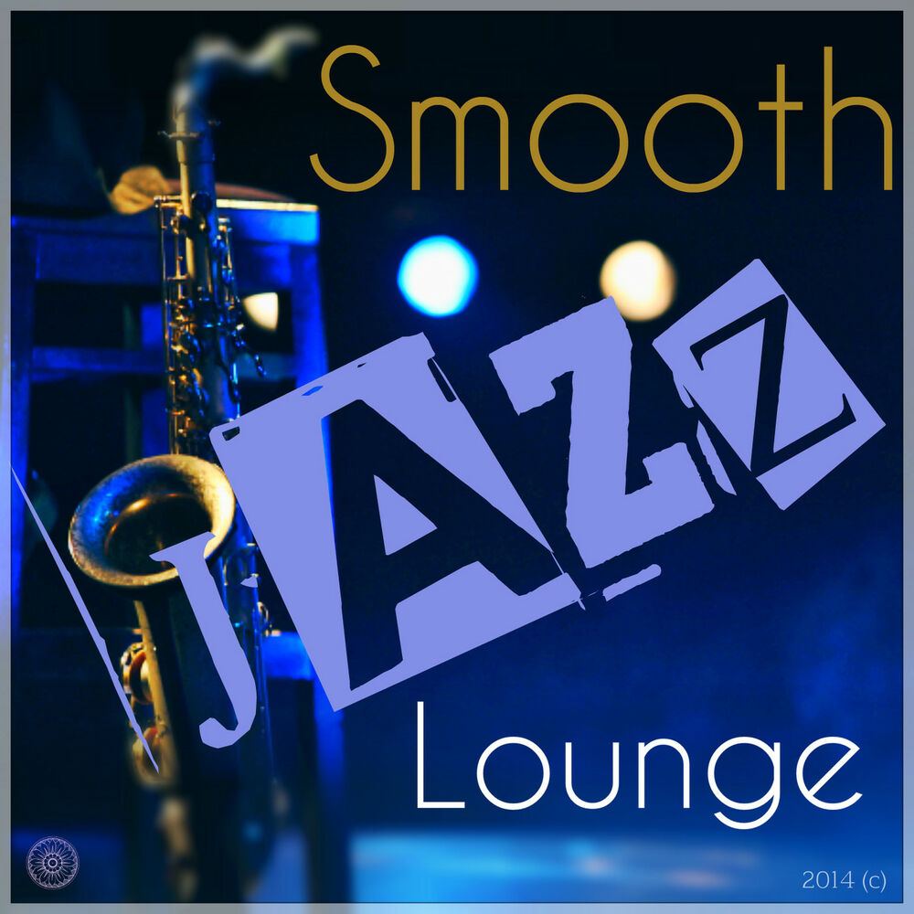 Смус. Smooth Jazz. Картинки smooth Jazz. Smooth Jazz Lounge. Обложки к - smooth Jazz.