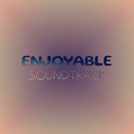 Album cover of Enjoyable Soundtrack
