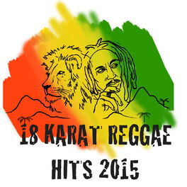 Album cover of 18 Karat Reggae Hits 2015