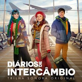 Album cover of Diários de Intercâmbio (Trilha Sonora Original do Filme Diários de Intercâmbio)