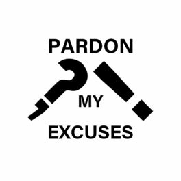Album cover of Pardon My Excuses