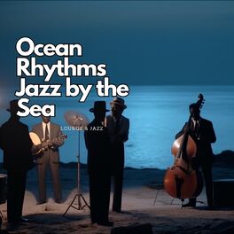 Album cover of Ocean Rhythms: Jazz by the Sea