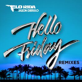 Album cover of Hello Friday (feat. Jason Derulo) (Remixes)