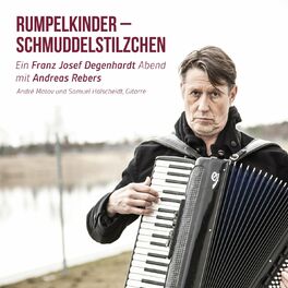 Album cover of Rumpelkinder - Schmuddelstilzchen - Ein Franz Josef Degenhardt Abend mit Andreas Rebers