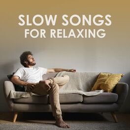 Album cover of Slow Songs For Relaxing