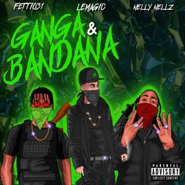 Album cover of Ganga & Bandana (feat. Fetti031 & Nelly Nellz)