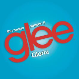 Album cover of Gloria (Glee Cast Version) (feat. Adam Lambert)