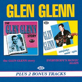 Album cover of The Glen Glenn Story / Everybody's Movin'