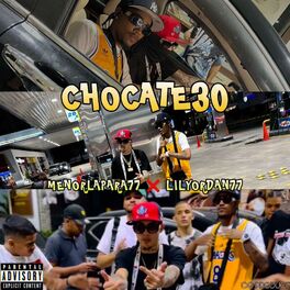 Album cover of Chocate30 (feat. Menorlapara77 & Lilyordan77)