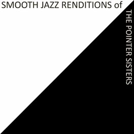 Album cover of Smooth Jazz Renditions of The Pointer Sisters (Instrumental)
