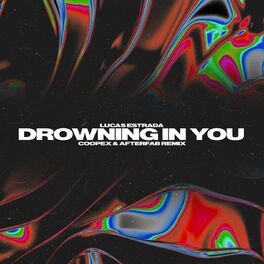 Album cover of Drowning In You (Coopex & Afterfab Remix)