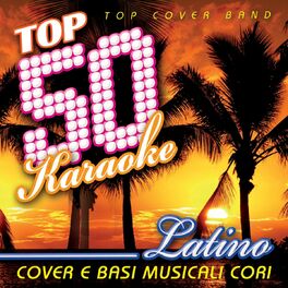 Album cover of Top 50 Karaoke Latino (Cover e Basi Musicali Cori)