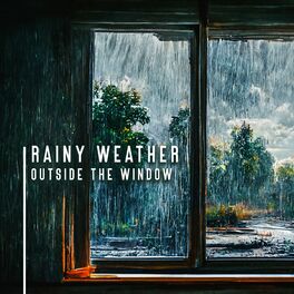 Album cover of Rainy Weather Outside the Window