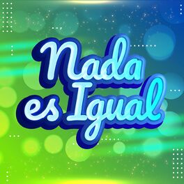 Album cover of Nada es igual