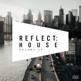 Album cover of Reflect:House, Vol. 72