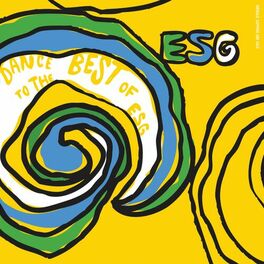 Album cover of Dance to the Best of ESG
