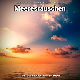 Album cover of Meeresrauschen zum Schlafen, Abschalten und Dösen