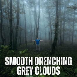 Album cover of Smooth Drenching Grey Clouds