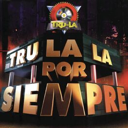 Album cover of Tru La La por Siempre