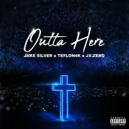 Album cover of Outta Here (feat. Jx.Zero & Teflon4K)