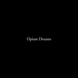 Album cover of Opium Dreams