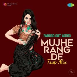Album cover of Mujhe Rang De (Trap Mix)