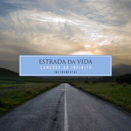 Album cover of Estrada da Vida: Canções do Infinito