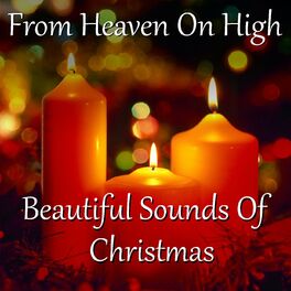 Album cover of From Heaven On High Beautiful Sounds Of Christmas