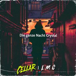 Album cover of Die ganze Nacht Crystal (feat. LMC)