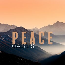 Album cover of Peace Oasis: Inspire Your Spirit & Gently Soothe Your Soul