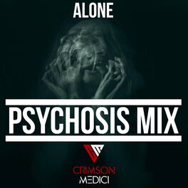 Album cover of Alone (Psychosis Mix)
